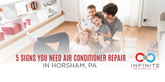 5 signs you need air conditioner repair in Horsham, PA