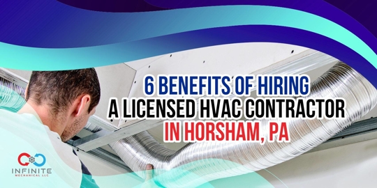A man working on ductwork in a ceiling, next to the title “6 Benefits of Hiring A Licensed HVAC Contractor In Horsham, PA